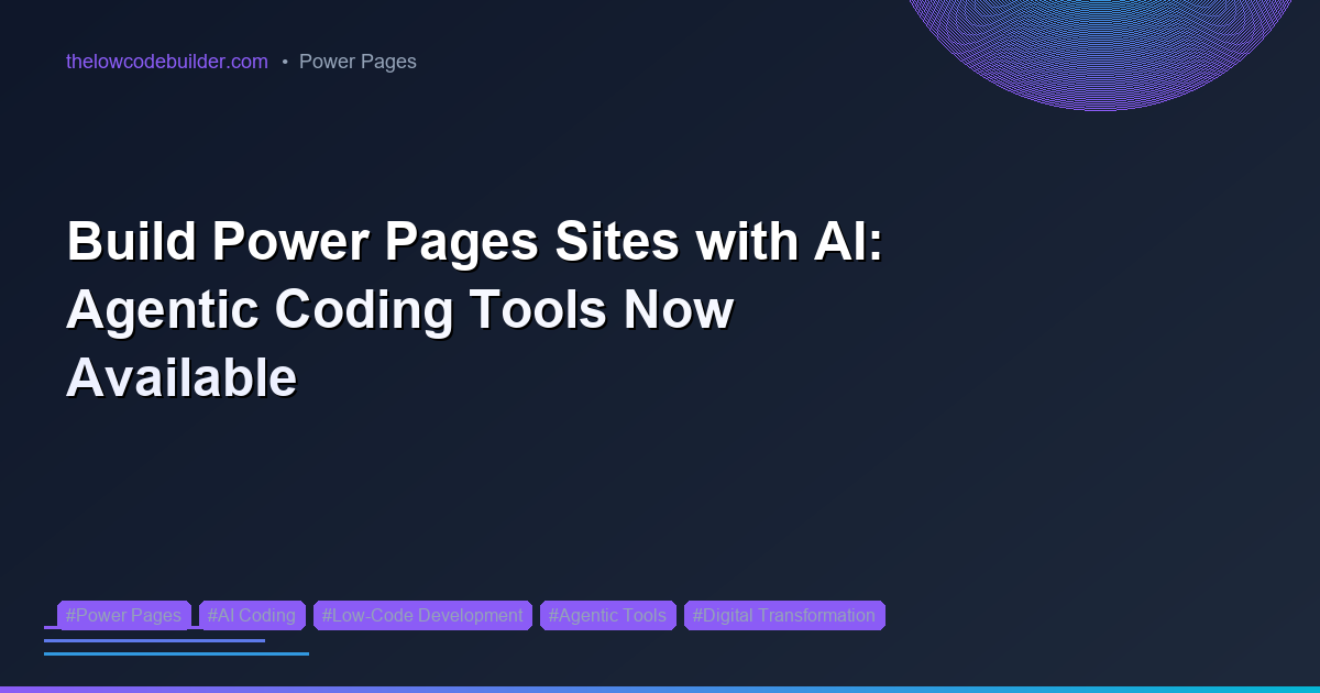 Build Power Pages Sites with AI: Agentic Coding Tools Now Available