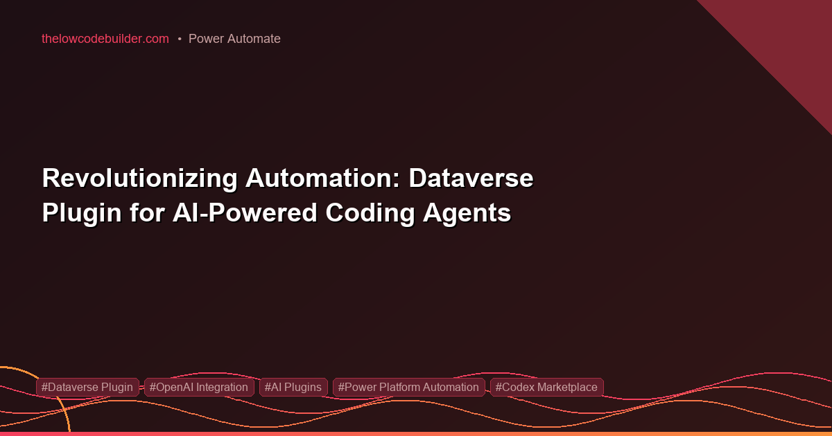 Revolutionizing Automation: Dataverse Plugin for AI-Powered Coding Agents